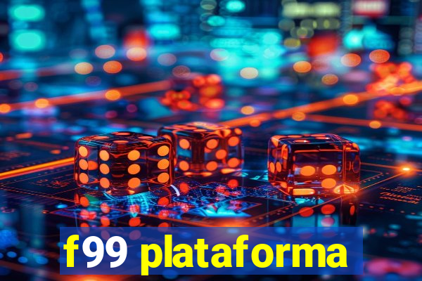 f99 plataforma